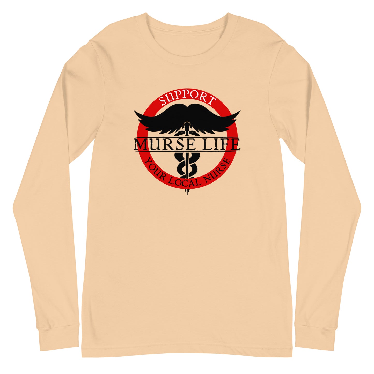 Support Your Local Murse Long Sleeve Tee
