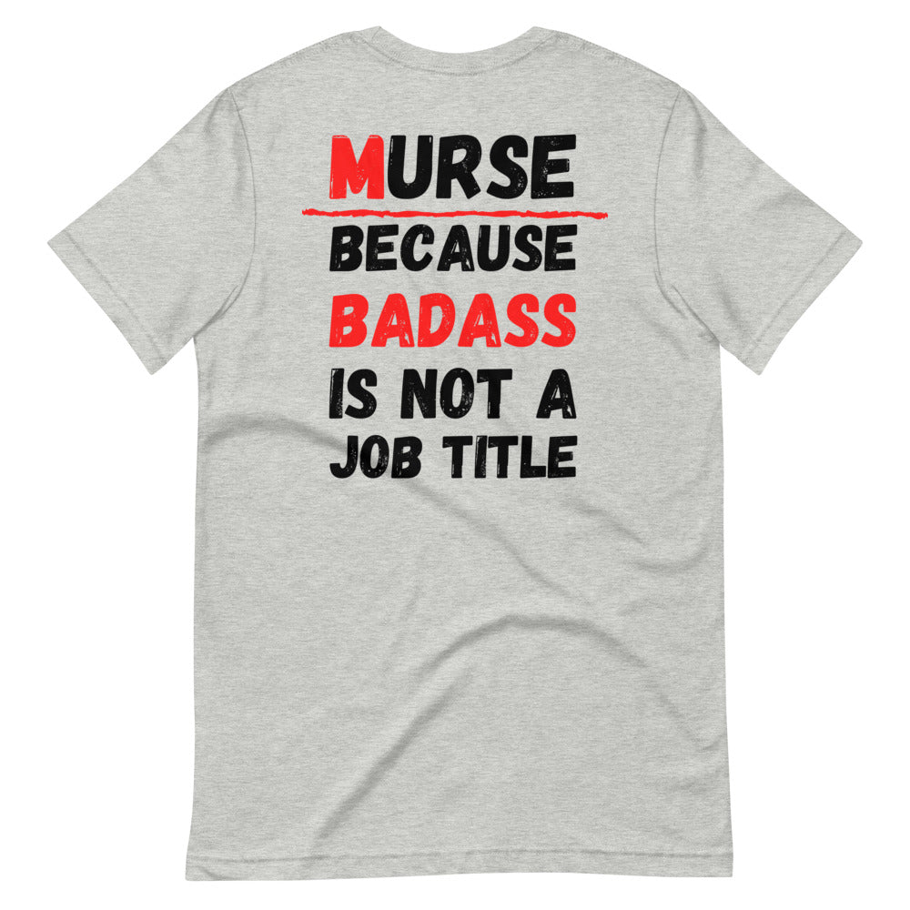 Murse Life Badass Tee