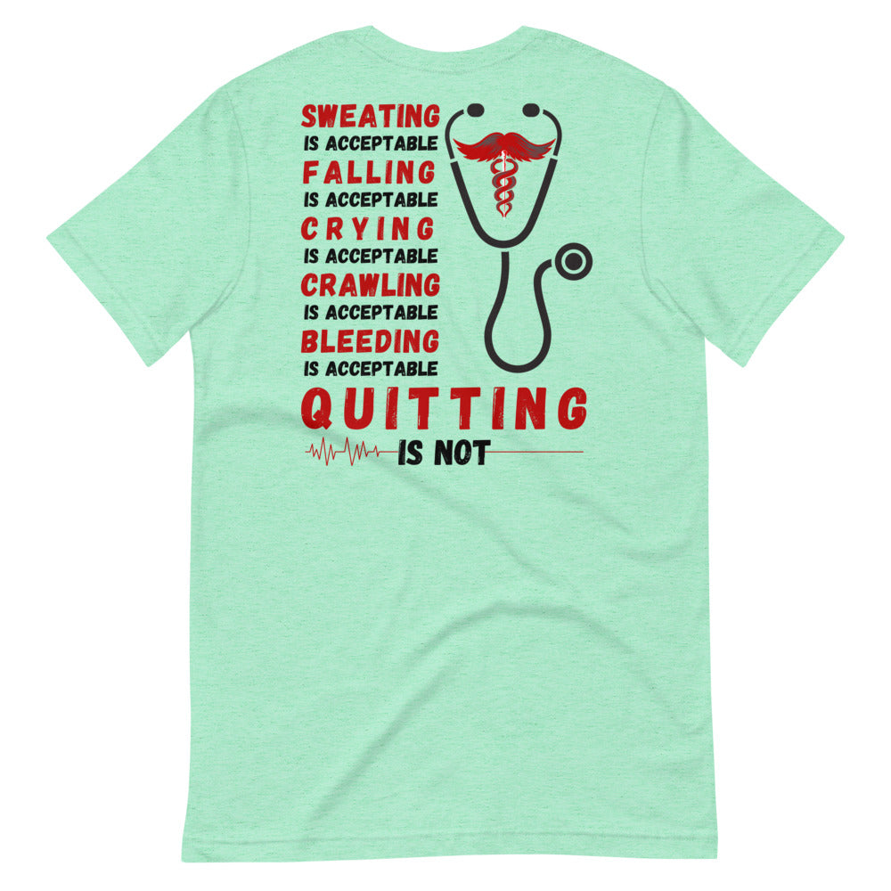 Never Quit T-Shirt Murse Life male nurse, murse life, murse