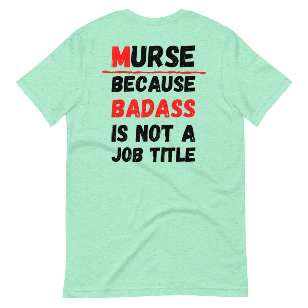 Murse Life Badass Tee