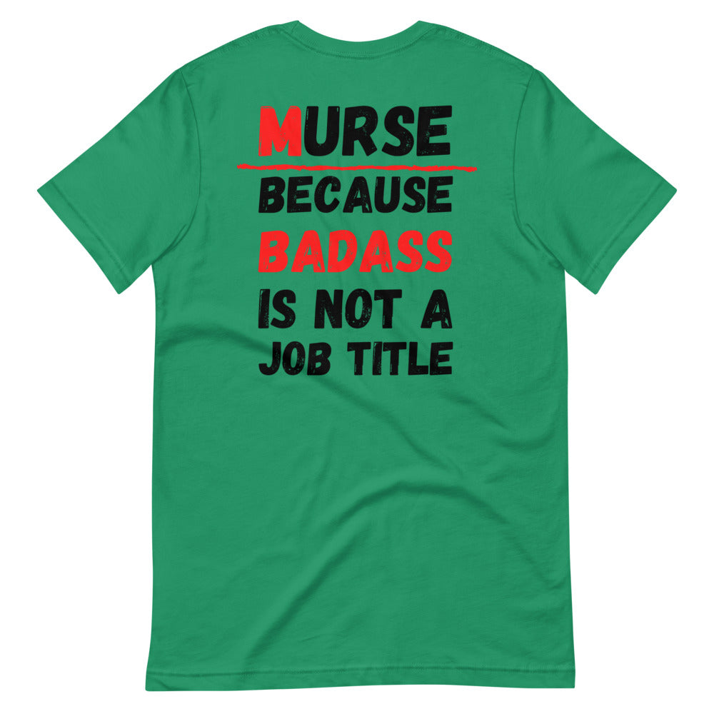 Murse Life Badass Tee