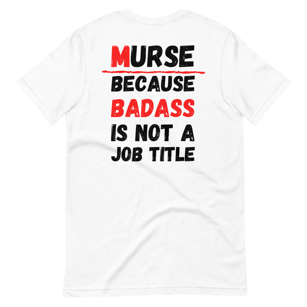 Murse Life Badass Tee
