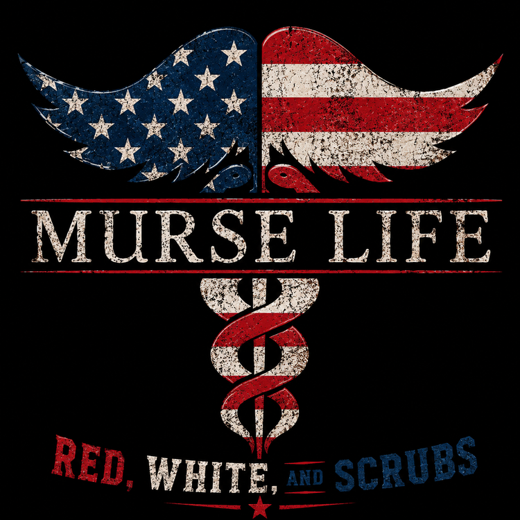 Red, White, and Scrubs patriotic healthcare collection by The Murse Life featuring an American flag-inspired Cadusestache medical logo