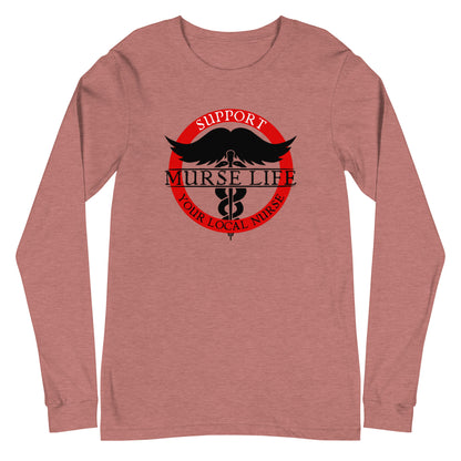 Support Your Local Murse Long Sleeve Tee