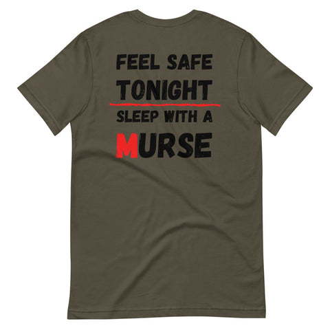 Murse Life Feel Safe Tee Murse Life male nurse, murse life,  murse