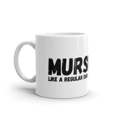 MURSEDAD Mug Murse Life male nurse, murse life,  murse