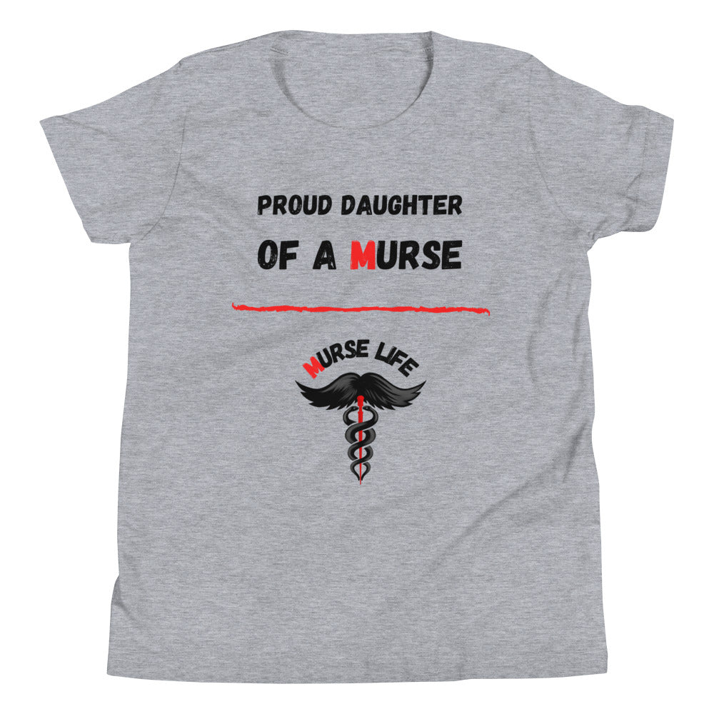 Youth "Proud Daughter" T-Shirt Murse Life male nurse, murse life,  murse